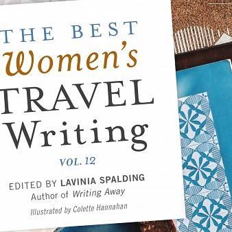 <em>The Best Women’s Travel Writing, Volume 12</em>