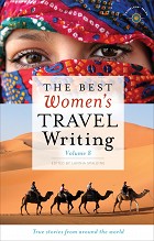 The Best Women’s Travel Writing, Volume 8