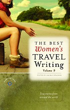 The Best Women’s Travel Writing, Volume 9